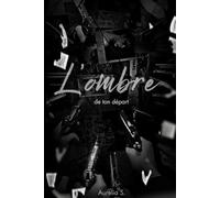 L’ombre de ton départ