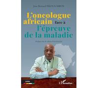 L’oncologue africain face à l’épreuve de la maladie