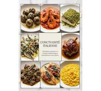 L’Onctuosité Italienne: Techniques de liaison et recettes emblématiques naturellement sans gluten.