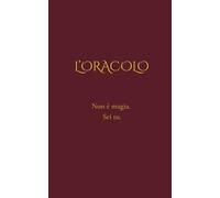 L’Oracolo: Non è magia. Sei tu.