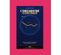 L’ORCHESTRE CONTINUE: Quand les maîtres du monde jouent, les soutes brûlent en silence