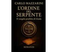L’Ordine del Serpente: Il vangelo proibito di Giuda: 2 (God’s Agent)