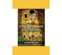 L' Oro della Memoria: Quaderno di Teoria e Pratica della Dimenticanza Vol. 1 per Operatori