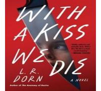 L. R. Dorn With a Kiss We Die Paperback Book L. R. Dorn Multicolor