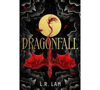 L.R. Lam - Dragonfall the addictive and smouldering epic dragon fanta - U84z