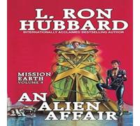L. Ron Hubbard An Alien Affair: Mission Earth Volume 4 Paperback Book L. Ron Hubbard Multicolor