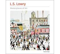 L.S. Lowry Masterpieces of Art