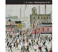 L.S. Lowry Masterpieces of Art