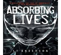 L T Anderson Absorbing Lives: A Dystopian Sci-Fi Thriller N/A Book L T Anderson Multicolor