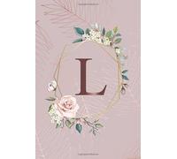 L: Tropical Rose Gold Medium Lined Notebook with Rose Gold Monogram Initial Letter L for Women & Girls - Pretty Personalized Blank Medium Lined Floral Journal & Diar