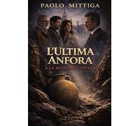 L’Ultima Anfora: La Resa dei Conti: 2