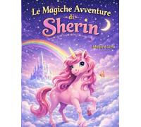 L’UNICORNO ROSA: LE MAGICHE AVVENTURE DI SHERIN