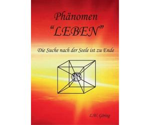 L W Göring Das Phänomen Leben (Paperback)