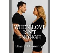 l: When Love Isn’t Enough: The Test Of Love