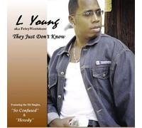 L Young - They Just Don't Know