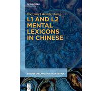 L1 and L2 Mental Lexicons in Chinese: 59 (Studies on Language Acquisition [SOLA], 59)