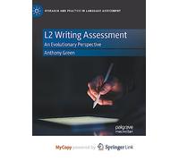 L2 Writing Assessment: An Evolutionary Perspective