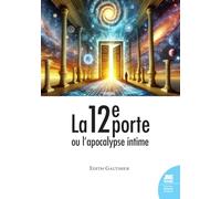 La 12e porte ou l'apocalypse intime - Le passé se module en fonction du présent