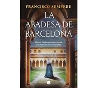 La Abadesa de Barcelona / The Abbess of Barcelona