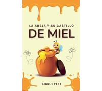 La Abeja y su Castillo de Miel: 1 (My Unique World)