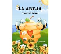 La abeja y su historia (Libros para niños de animales | Edad 0-8 años)