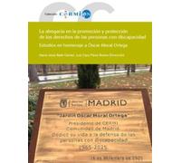 La abogacía en la promoción y protección de los derechos de las personas con discapacidad: Estudios en homenaje a Óscar Moral Ortega: 95 (Cermi.es)