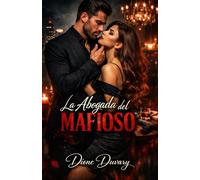 La Abogada del Mafioso: Un dark mafia romance de poder, obsesión y un jefe criminal que nunca deja ir lo que es suyo (Dark Romance: Hombres ... Peligrosa y Erotismo Psicológico Intenso)