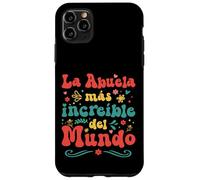 La Abuela Más Increíble del Mundo Cute Spanish Grandma Gift Case for iPhone 11 Pro Max