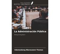 La Administración Pública: Enfoque de gestión