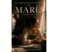La adolescencia precoz de María: o... el beso de María