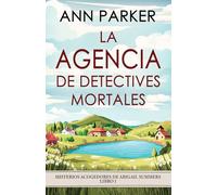 La agencia de detectives mortales (1) (Misterios Acogedores de Abigail Summers)