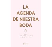 La agenda de nuestra boda: Un libro de: Bodas de cuento. Styling and Design (No Ficción)