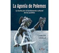 LA AGONÍA DE POLEMOS: La lucha por el fundamento cultural de los pueblos: 35