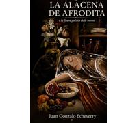 La Alacena de Afrodita: o la fisura poética de la mente