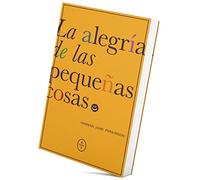 La alegría de las pequeñas cosas