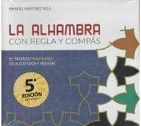 La Alhambra con regla y compás: El trazado paso a paso de alicatados y yeserías