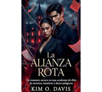 La Alianza Rota: 2 (La Chica Que Posee su Secreto)