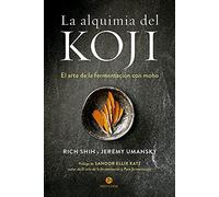 La alquimia del koji: El arte de la fermentación con moho (Neo-Cook)