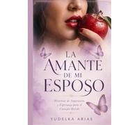 LA AMANTE DE MI ESPOSO: Historias de Superación y Esperanza para el Corazón Herido
