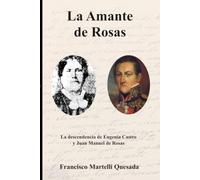 La Amante de Rosas: La Descendencia Natural de Eugenia Castro y Juan Manuel de Rosas