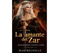 La amante del zar: Romance histórico enemigos a amantes con amor prohibido y poder