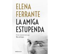 La Amiga Estupenda / My Brilliant Friend: 1 (DOS Amigas / Neapolitan Novels)