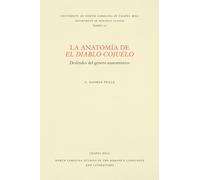 La anatomía de El diablo cojuelo: Deslindes Del Género Anatomastíco: 191 (North Carolina Studies in the Romance Languages and Literatures)