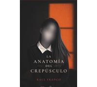 La Anatomía del Crepúsculo