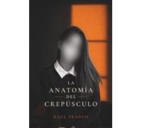 La Anatomía del Crepúsculo