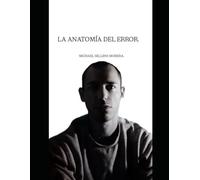 La ANATOMÍA DEL ERROR.