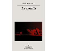 La anguila (Narrativas Hispanicas, 669)