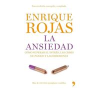 La ansiedad : cómo superar el estrés, las crisis de pánico y las obsesiones