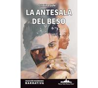 La antesala del beso: 8 (Colección Incendiario (Narrativa))