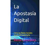 La Apostasía Digital: Cómo las Redes Sociales están Enfriando la Fe: 4 (Colección Palabra Viva)